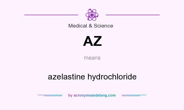 What does AZ mean? It stands for azelastine hydrochloride