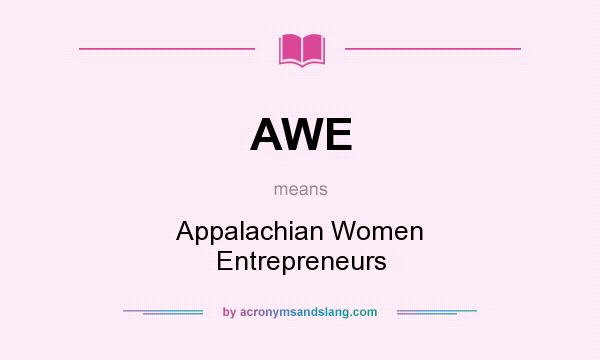 What does AWE mean? It stands for Appalachian Women Entrepreneurs