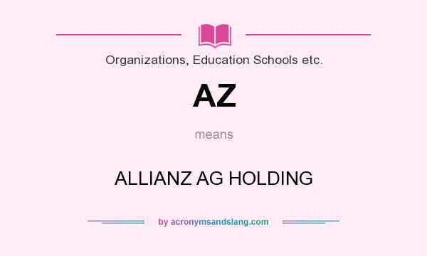 What does AZ mean? It stands for ALLIANZ AG HOLDING