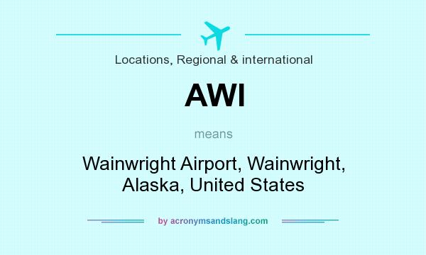 What does AWI mean? It stands for Wainwright Airport, Wainwright, Alaska, United States