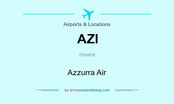 What does AZI mean? It stands for Azzurra Air