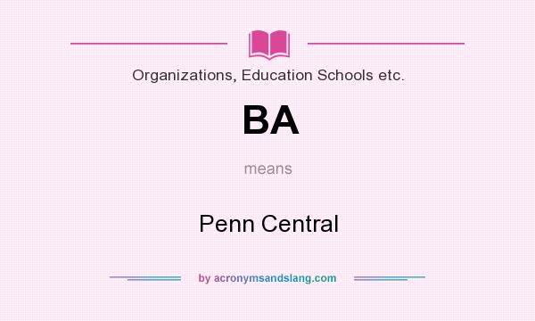 What does BA mean? It stands for Penn Central