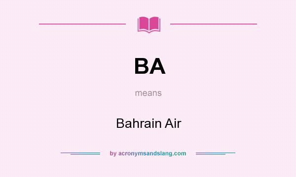 What does BA mean? It stands for Bahrain Air
