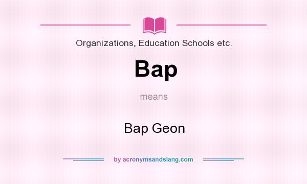 What does Bap mean? It stands for Bap Geon