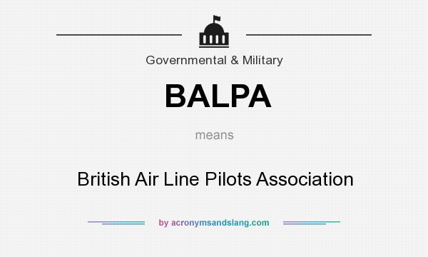 What does BALPA mean? It stands for British Air Line Pilots Association