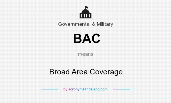 What does BAC mean? It stands for Broad Area Coverage