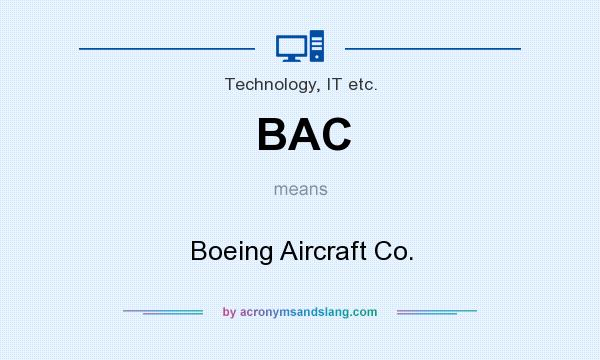 What does BAC mean? It stands for Boeing Aircraft Co.