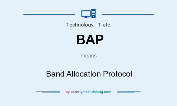 What does BAP mean? It stands for Band Allocation Protocol