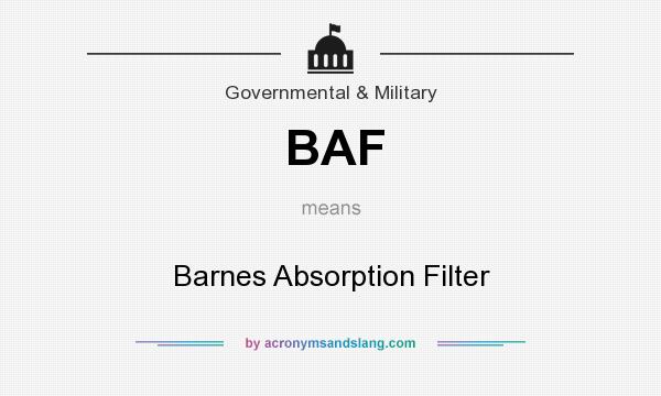 What does BAF mean? It stands for Barnes Absorption Filter