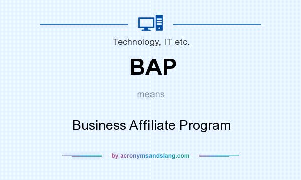 What does BAP mean? It stands for Business Affiliate Program