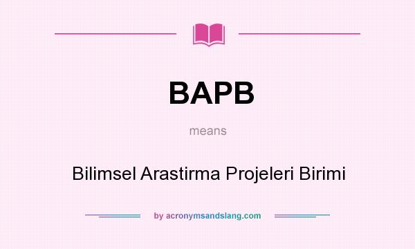 What does BAPB mean? It stands for Bilimsel Arastirma Projeleri Birimi