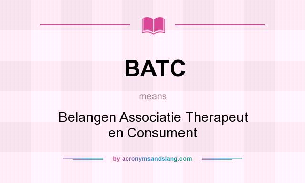 What does BATC mean? It stands for Belangen Associatie Therapeut en Consument
