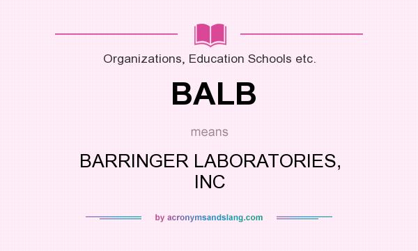 What does BALB mean? It stands for BARRINGER LABORATORIES, INC