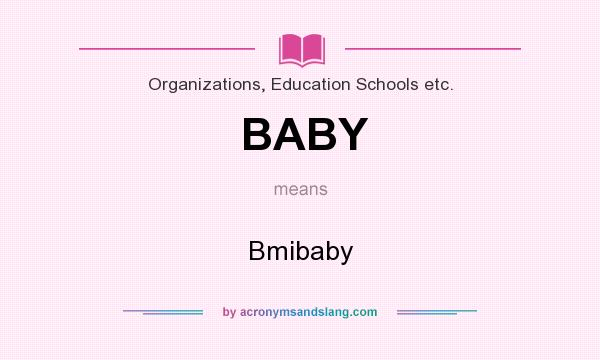 What does BABY mean? It stands for Bmibaby