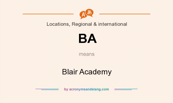 What does BA mean? It stands for Blair Academy
