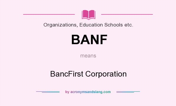 What does BANF mean? It stands for BancFirst Corporation