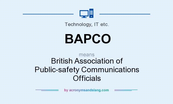What does BAPCO mean? It stands for British Association of Public-safety Communications Officials