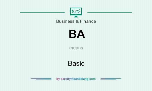 What does BA mean? It stands for Basic