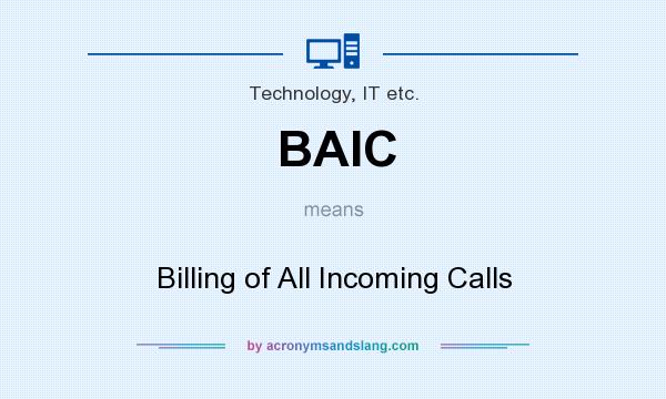 What does BAIC mean? It stands for Billing of All Incoming Calls