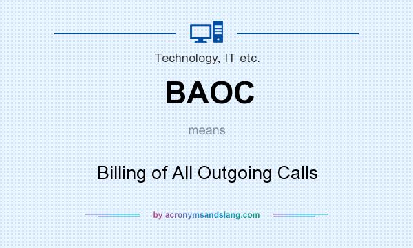 What does BAOC mean? It stands for Billing of All Outgoing Calls
