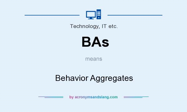 What does BAs mean? It stands for Behavior Aggregates