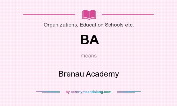 What does BA mean? It stands for Brenau Academy