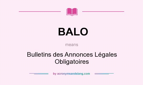 What does BALO mean? It stands for Bulletins des Annonces Légales Obligatoires