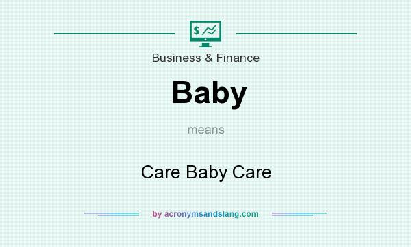 What does Baby mean? It stands for Care Baby Care