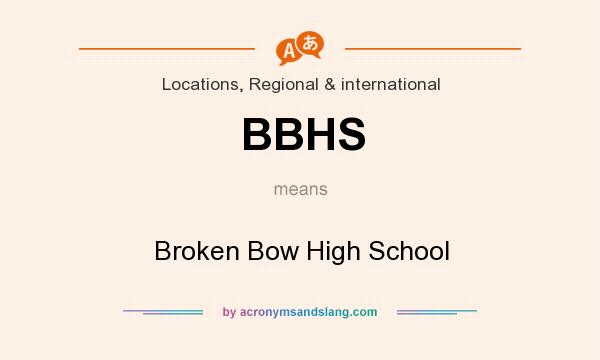 What does BBHS mean? It stands for Broken Bow High School