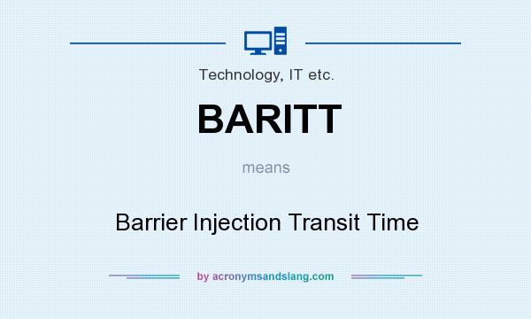What does BARITT mean? It stands for Barrier Injection Transit Time