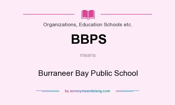 What does BBPS mean? It stands for Burraneer Bay Public School
