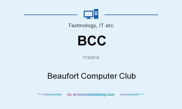 What does BCC mean? It stands for Beaufort Computer Club