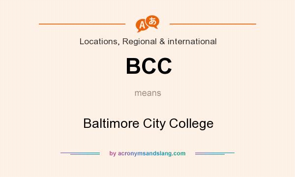 What does BCC mean? It stands for Baltimore City College