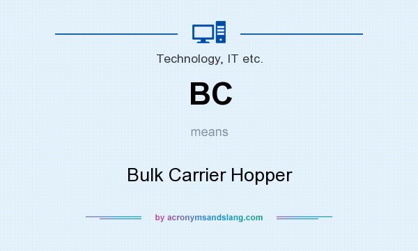 What does BC mean? It stands for Bulk Carrier Hopper