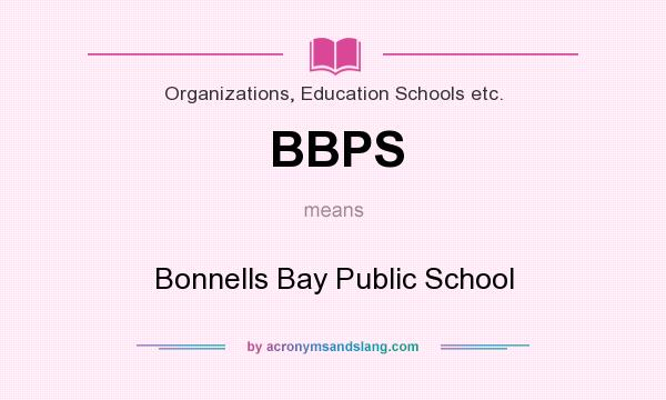 What does BBPS mean? It stands for Bonnells Bay Public School