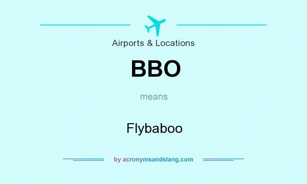 What does BBO mean? It stands for Flybaboo