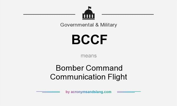 What does BCCF mean? It stands for Bomber Command Communication Flight
