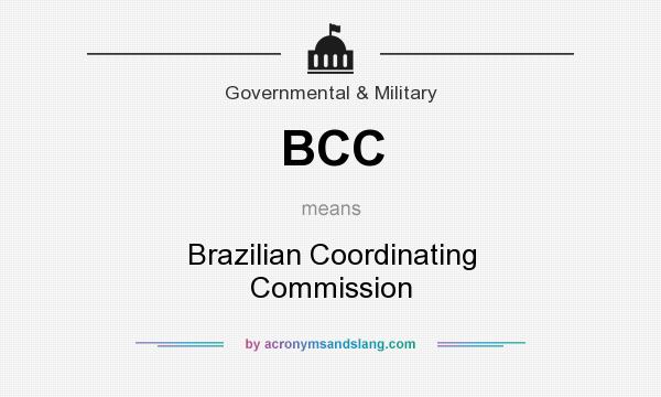 What does BCC mean? It stands for Brazilian Coordinating Commission