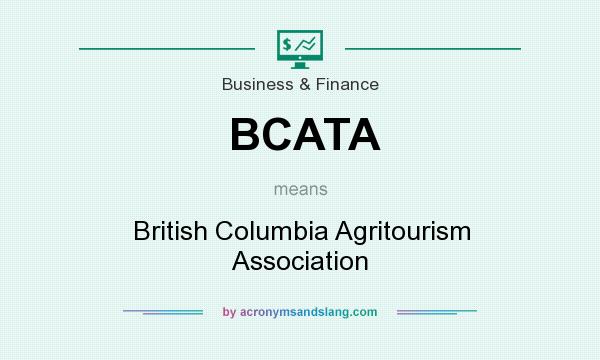 What does BCATA mean? It stands for British Columbia Agritourism Association