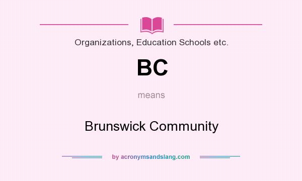 What does BC mean? It stands for Brunswick Community