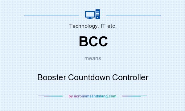 What does BCC mean? It stands for Booster Countdown Controller