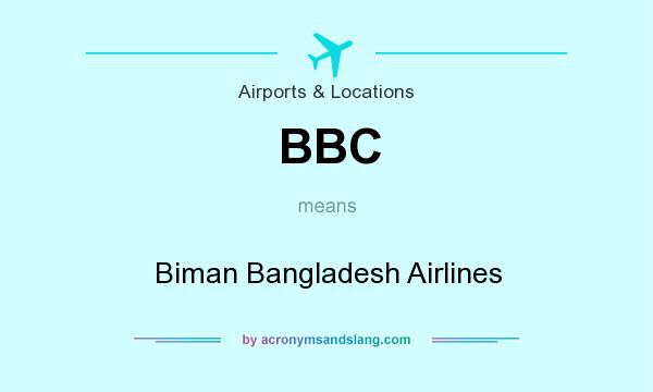 What does BBC mean? It stands for Biman Bangladesh Airlines