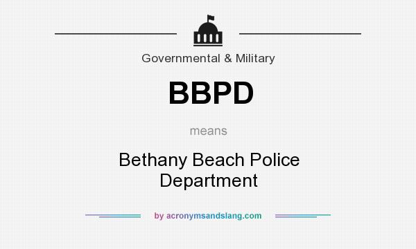 What does BBPD mean? It stands for Bethany Beach Police Department