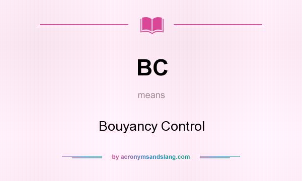 What does BC mean? It stands for Bouyancy Control