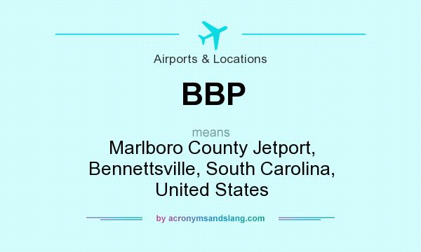 What does BBP mean? It stands for Marlboro County Jetport, Bennettsville, South Carolina, United States