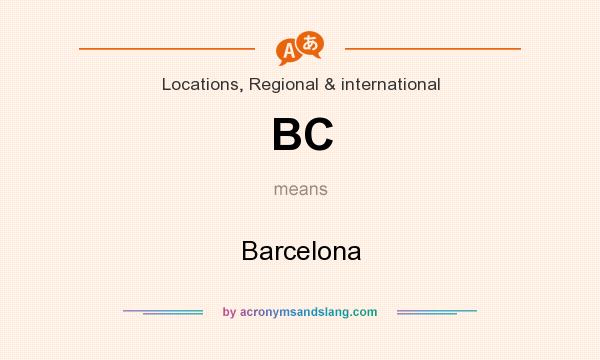 What does BC mean? It stands for Barcelona