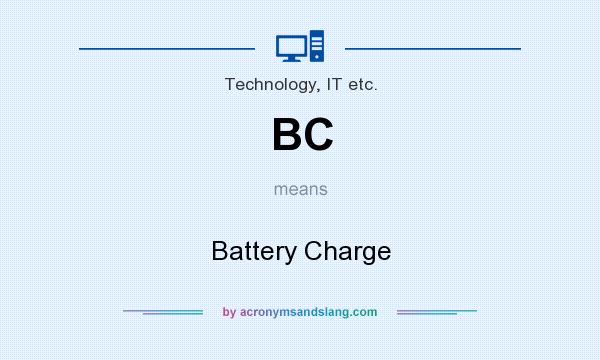 What does BC mean? It stands for Battery Charge