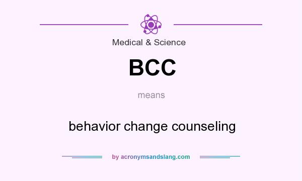 What does BCC mean? It stands for behavior change counseling