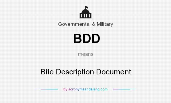 What does BDD mean? It stands for Bite Description Document