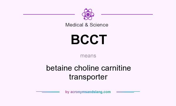 What does BCCT mean? It stands for betaine choline carnitine transporter